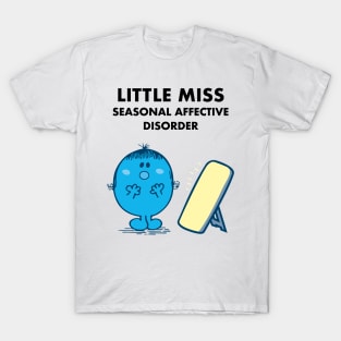 Little Miss Seasonal Affective Disorder T-Shirt